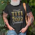 Womens Proud Titi Of A Class Of 2022 Graduate Titi Graduation Unisex T-Shirt Gifts for Old Men