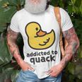 Addicted To Quack Unisex T-Shirt Gifts for Old Men