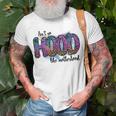 Aint No Hood Like Motherhood Graphic Design Unisex T-Shirt Gifts for Old Men