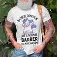 Barbercorn Funny Unicorn Dabbing Gift Like A Normal Barber But More Awesome Unisex T-Shirt Gifts for Old Men