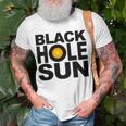 Black Hole Sun Unisex T-Shirt Gifts for Old Men