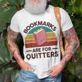 Bookmarks Are For Quitters Unisex T-Shirt Gifts for Old Men