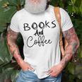 Books And Coffee Books Lover Tee Coffee Lover Gift For Books Lover Gift For Coffee Lover Book Readers Gift Unisex T-Shirt Gifts for Old Men