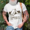 Camping Is In Tents Unisex T-Shirt Gifts for Old Men