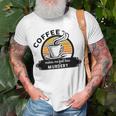 Coffee Makes Me Feel Less Murdery V2 Unisex T-Shirt Gifts for Old Men