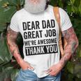 Dear Dad Great Job Were Awesome Thank You Father Quotes Dad Unisex T-Shirt Gifts for Old Men