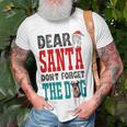 Dear Santa Dont Forget The Dog Unisex T-Shirt Gifts for Old Men