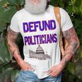 Defund Politicians Unisex T-Shirt Gifts for Old Men