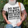 Do Not Read The Next Sentence You Little Rebel I Like You Funny Saying Unisex T-Shirt Gifts for Old Men