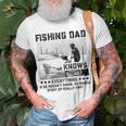 Fishing Dad Knows Everything Old Man Unisex T-Shirt Gifts for Old Men