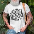 Fresh Coffee V2 Unisex T-Shirt Gifts for Old Men