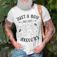 Funny Axolotl Quote Mexican Walking Fish Just A Boy Who Loves Axolotls Unisex T-Shirt Gifts for Old Men