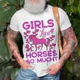 Girls Love Hhoresed So Much Unisex T-Shirt Gifts for Old Men