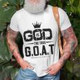 God Is The Greatest Of All Time GOAT Inspirational Unisex T-Shirt Gifts for Old Men