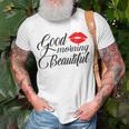 Good Morning Beautiful Unisex T-Shirt Gifts for Old Men