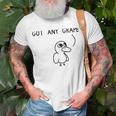 Got Any Grapes Unisex T-Shirt Gifts for Old Men