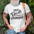 Great Dads Get Promoted To Grandpas Gift Unisex T-Shirt Gifts for Old Men