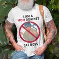 I Am A Mom Against Cat Boys Unisex T-Shirt Gifts for Old Men