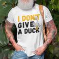 I Dont Give A Duck Unisex T-Shirt Gifts for Old Men