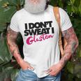 I Dont Sweat I Glisten For Fitness Or The Gym Unisex T-Shirt Gifts for Old Men