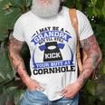 I May Be A Grandpa But Ill Still Kick Your Butt A Cornhole Unisex T-Shirt Gifts for Old Men