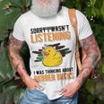 I Was Thinking About Rubber Ducks Unisex T-Shirt Gifts for Old Men