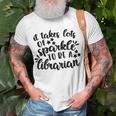 It Takes Lots Of Sparkle To Be A Librarian Unisex T-Shirt Gifts for Old Men