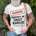 Karlee Name Warning Property Of Crazy Karlee T-Shirt Gifts for Old Men