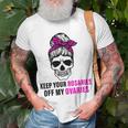 Keep Your Rosaries Off My Ovaries Feminist Skull Unisex T-Shirt Gifts for Old Men