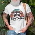 Live Fast Eat Trash 790 Shirt Unisex T-Shirt Gifts for Old Men