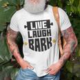 Live Laugh Bark 8 Trending Shirt Unisex T-Shirt Gifts for Old Men