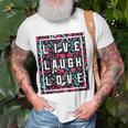 Live Laugh Love Inspiration Cool Motivational Floral Quotes Unisex T-Shirt Gifts for Old Men