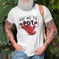 Louisiana Crawfish Boil Say No To Pot Men Women Unisex T-Shirt Gifts for Old Men