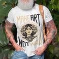 Make Art Not War Symbol Unisex T-Shirt Gifts for Old Men