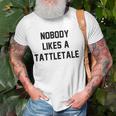Nobody Likes A Tattletale Funny Good Kid Unisex T-Shirt Gifts for Old Men