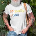 Phinally Done Unisex T-Shirt Gifts for Old Men