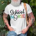 School Nurse Nurse Nurse Gift Funny Nurse Nursing Student Nursing Graduate Gift Unisex T-Shirt Gifts for Old Men