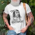 Trust The Government Native American Unisex T-Shirt Gifts for Old Men