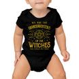 We Are The Granddaughters Of The Witches You Could Not Burn 211 Shirt Baby Onesie