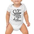 Being A Sister Is An Honor Being An Aunt Is Priceless Baby Onesie