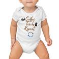 Coffee Teach Repeat Cute Coffee Lover Teacher Quote Baby Onesie