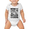 Mom Loves Me And Also She Loves My Dog 838 Trending Shirt Baby Onesie