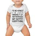 To Be Honest Im Just Winging It Life Motherhood My Outfit Everything 688 Shirt Baby Onesie