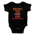 Protect Our Kids End Guns Violence Version Baby Onesie