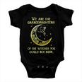 We Are The Granddaughters Of The Witches You Could Not Burn 206 Shirt Baby Onesie