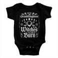 We Are The Granddaughters Of The Witches You Could Not Burn 209 Shirt Baby Onesie