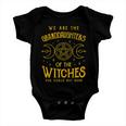 We Are The Granddaughters Of The Witches You Could Not Burn 211 Shirt Baby Onesie