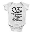 Being A Sister Is An Honor Being An Aunt Is Priceless Baby Onesie