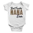 Best Freakin Nana Ever Baby Onesie