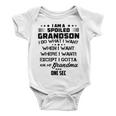 I Am A Spoiled Grandson I Do What I Want When I Want Where I Want Except I Gotta Ask My Grandma One Sec V2 Baby Onesie